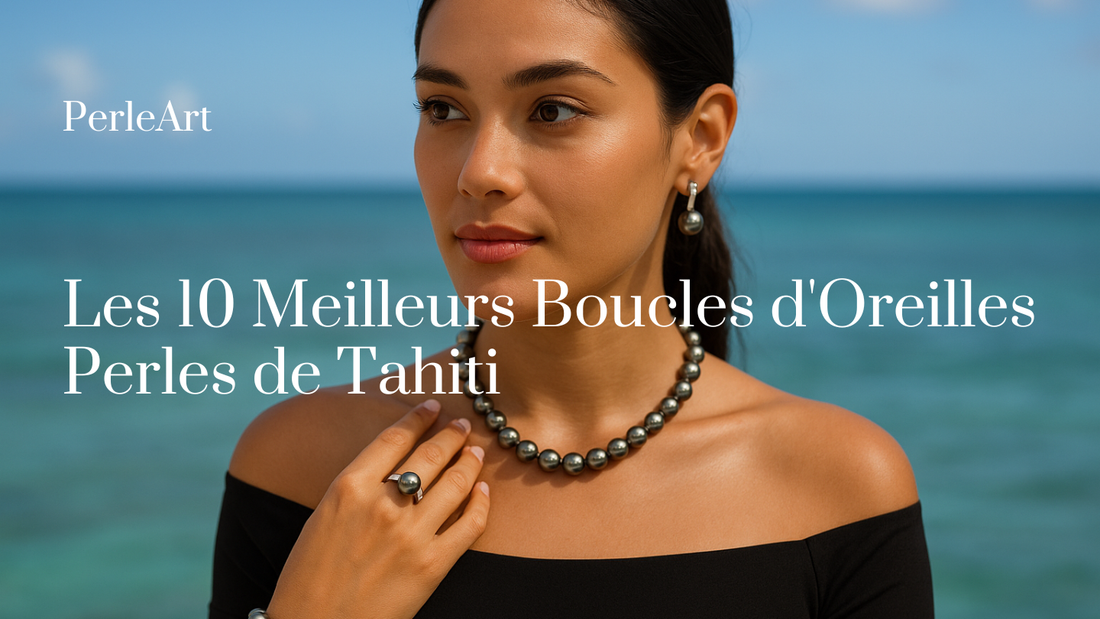 Les 10 Meilleurs Boucles d'Oreilles Perles de Tahiti